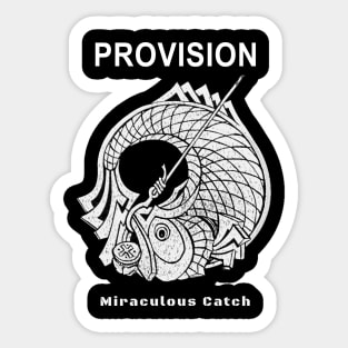 Provision, Miraculous Catch Sticker